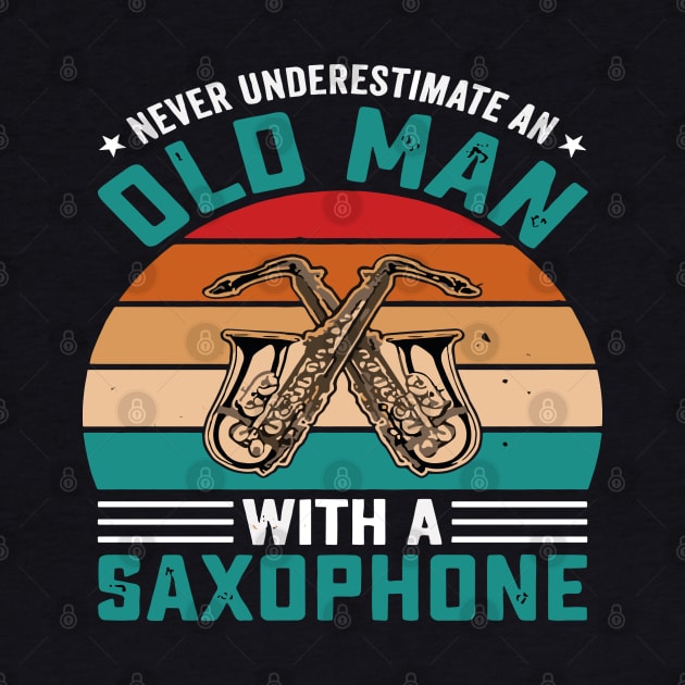 Never underestimate an old man with a saXOPHONE by rhazi mode plagget